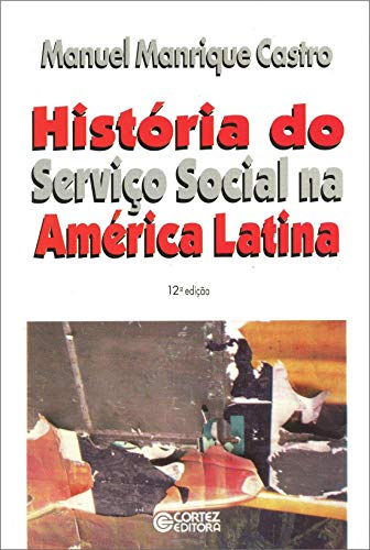 História do Serviço Social na América Latina - Manuel Manrique Castro