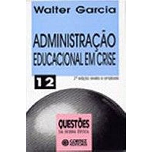 Stock image for livro administraco educacional em crise walter garcia 1991 for sale by LibreriaElcosteo