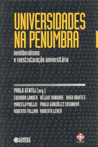 Imagen de archivo de Universidades na Penumbra. Neoliberalismo e Reestrutura??o Universit?ria (Em Portuguese do Brasil) a la venta por Reuseabook