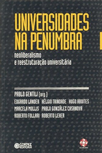 Stock image for Universidades na Penumbra. Neoliberalismo e Reestrutura??o Universit?ria (Em Portuguese do Brasil) for sale by Reuseabook