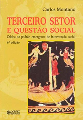 Terceiro setor e questão social : crítica ao padrão de intervenção social.