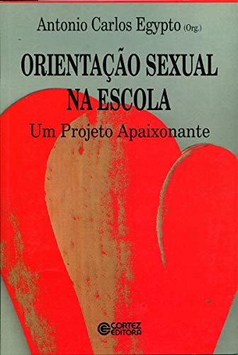 9788524909276: Orientaao Sexual Na Escola - Um Projeto Apaixonan