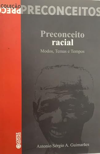 9788524913556: Preconceito Racial - Modos Temas E Tempos