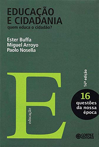 Beispielbild fr EDUCAO E CIDADANIA: QUEM EDUCA O CIDADO? zum Verkauf von AG Library