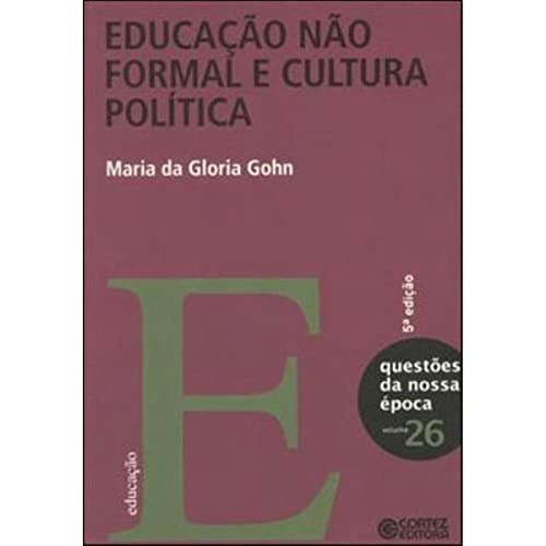 Beispielbild fr EDUCAO NO FORMAL E CULTURA POLITICA zum Verkauf von AG Library
