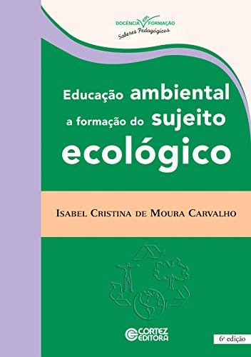 Stock image for Educao ambiental: a formao do sujeito ecolgico for sale by Moshu Books