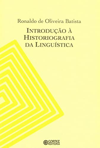 Beispielbild fr INTRODUO A HISTORIOGRAFIA DA LINGUISTICA zum Verkauf von AG Library