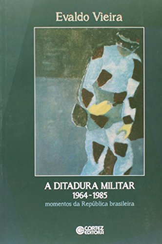 Stock image for DITADURA MILITAR 1964-1984 MOMENTOS DA REPUBLICA BRASILEIRA for sale by AG Library