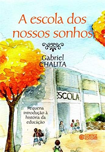 Beispielbild fr ESCOLA DOS NOSSOS SONHOS zum Verkauf von AG Library