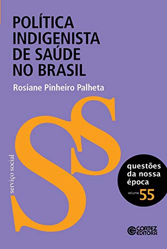 Stock image for POLITICA INDIGENISTA DE SAUDE NO BRASIL for sale by AG Library