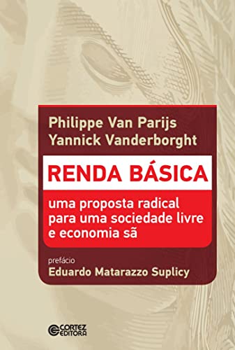 Beispielbild fr Renda Básica. Uma Proposta Radical Para Uma Sociedade Livre e Economia Sã zum Verkauf von WorldofBooks