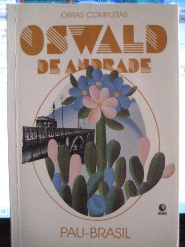 9788525008046: Pau-Brasil (Obras completas de Oswald de Andrade) (Portuguese Edition)
