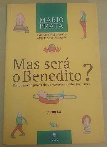 Beispielbild fr Mas sera o Benedito?: Diciona rio de prove rbios, expresso~es e ditos populares (Portuguese Edition) zum Verkauf von HPB-Red