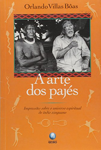 Beispielbild fr Arte dos Pajs ( A ): Impresses sobre o Universo Espiritual do ndio Xinguano zum Verkauf von Luckymatrix