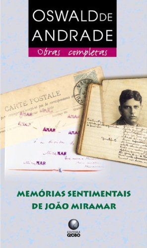 memorias sentimentais de joo miramar oswald de andrade - Oswald de Andrade