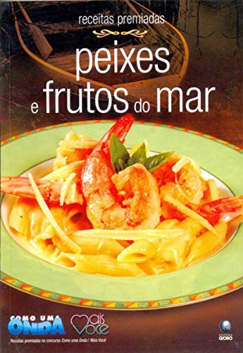 9788525039880: Receitas Premiadas: Peixes e Frutos do Mar