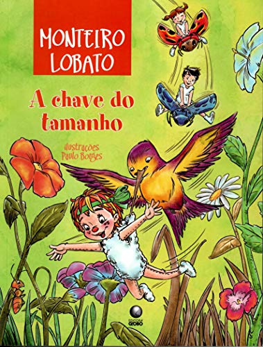 Beispielbild fr livro a chave do tamanho usado monteiro lobato ilust paulo borges 2008 zum Verkauf von LibreriaElcosteo