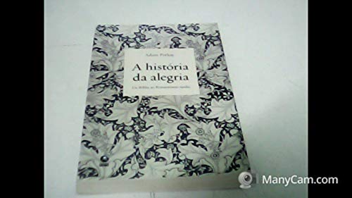 9788525046413: A Histria da Alegria (Em Portuguese do Brasil)