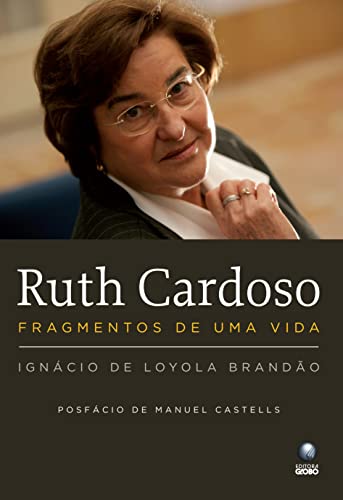 Stock image for livro ruth cardoso fragmentos de uma vida ignacio de loyola brando 2010 for sale by LibreriaElcosteo