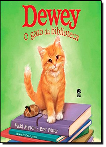 Stock image for livro dewey o gato da biblioteca vicki myron e bret witter 2011 for sale by LibreriaElcosteo
