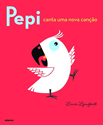 Stock image for livro pepi canta uma nova canco laura ljungkvist 2012 for sale by LibreriaElcosteo