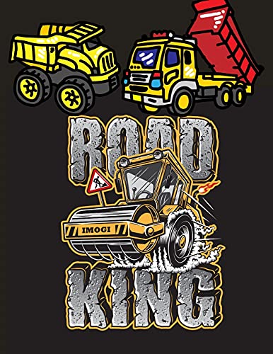 Imagen de archivo de Road King: Big Construction Truck Coloring Book for Kids Ages 2-4 and 4-8, Boys or Girls, with over 35 High Quality . Garbage Trucks, Digger, Tractors and More a la venta por ThriftBooks-Dallas