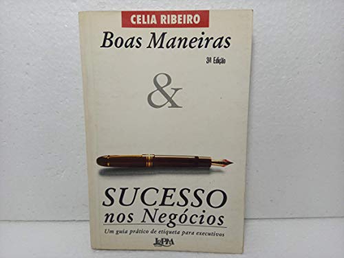 Beispielbild fr BOAS MANEIRAS E SUCESSO NOS NEGOCIOS zum Verkauf von HPB-Red