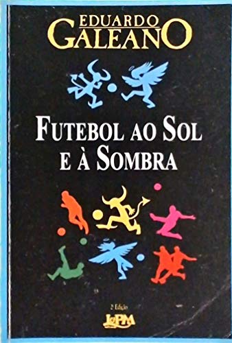 9788525405166: Futebol Ao Sol E A Sombra (Em Portuguese do Brasil)