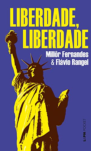9788525406279: Liberdade, Liberdade - Srie L&PM Pocket Plus (Em Portuguese do Brasil)