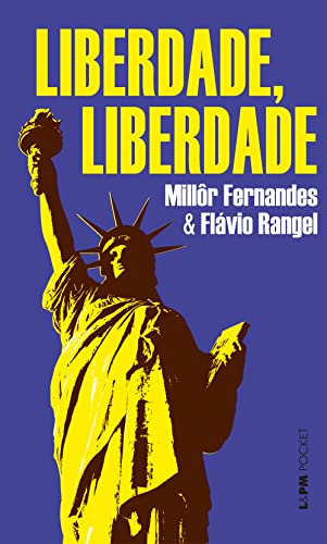 Stock image for livro liberdade liberdade millr fernandes e flavio rangel 2013 for sale by LibreriaElcosteo