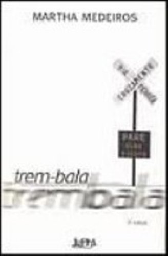 Trem-Bala (Em Portuguese do Brasil) - Martha Medeiros