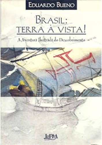 9788525410160: Title: Brasil Terra a Vista A Aventura Ilustrada do Desco