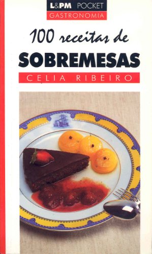 Stock image for 100 Receitas De Sobremesas - Coleo L&PM Pocket (Em Portuguese do Brasil) for sale by medimops