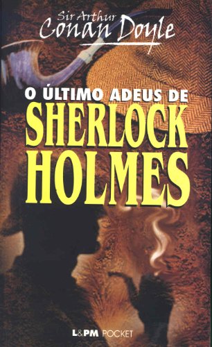 livro o ultimo adeus de sherlock holmes doyle sir arthur conan 2006 - Doyle