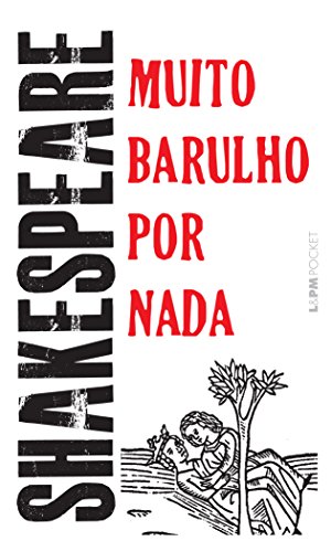 Muito Barulho Por Nada - ColeÃ§Ã£o L&PM Pocket (Em Portuguese do Brasil) - William Shakespeare; Traducao de Beatriz Viegas-Faria