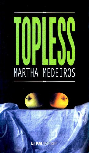 Imagen de archivo de Topless - Coleo L&PM Pocket (Em Portuguese do Brasil) a la venta por medimops