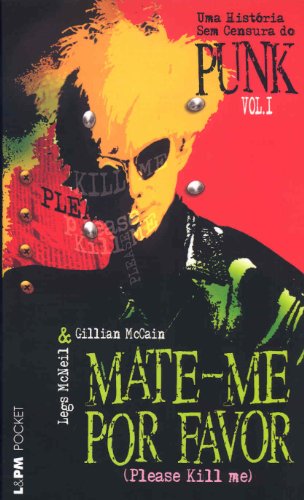 Stock image for livro mate me por favor please kill me volume 1 legs mcneil e gillian mccain 2004 for sale by LibreriaElcosteo