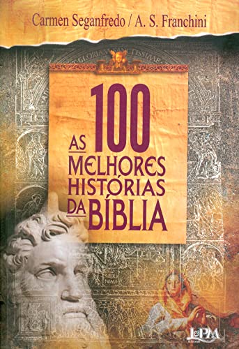 Imagen de archivo de livro 100 melhores historias da biblia carmen seganfredo 2005 a la venta por LibreriaElcosteo