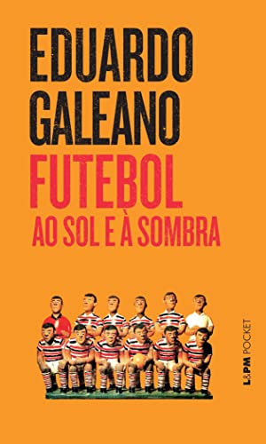 9788525414366: Futebol Ao Sol E  Sombra - Coleo L&PM Pocket (Em Portuguese do Brasil)