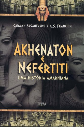 9788525416223: Akhenaton E Nefertiti (Em Portuguese do Brasil)