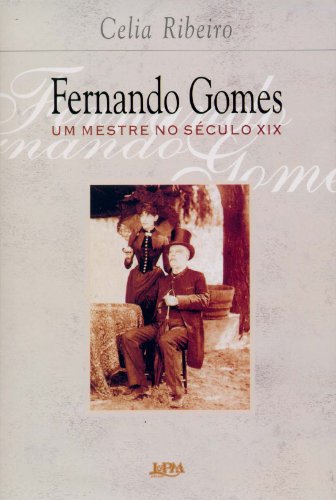 Stock image for Fernando Gomes : um mestre no sculo XIX. for sale by Ventara SA