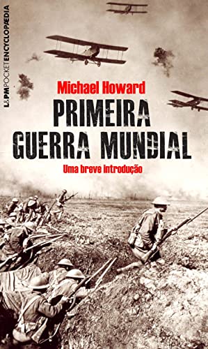 9788525420404: Primeira Guerra Mundial - Srie L&PM Pocket Encyclopaedia (Em Portuguese do Brasil)
