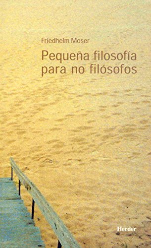 Imagen de archivo de Pequea filosofa para no filsofos. a la venta por Marca de Agua