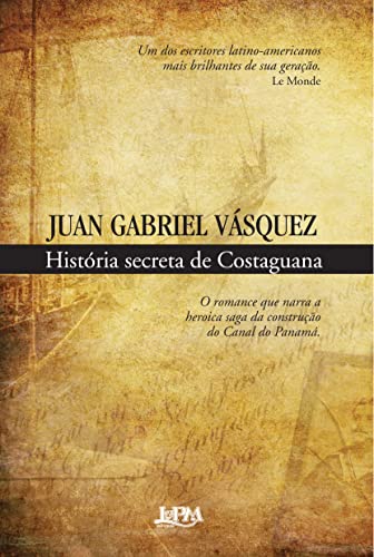Imagen de archivo de livro historia secreta de costaguana juan gabriel vasquez 2012 a la venta por LibreriaElcosteo