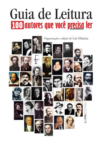 Beispielbild fr Guia De Leitura. 100 Autores Que Voc Precisa Ler - Formato Convencional (Em Portuguese do Brasil) zum Verkauf von medimops