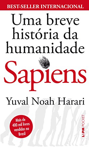 Sapiens: Uma breve história da humanidade - Yuval Noah Harari