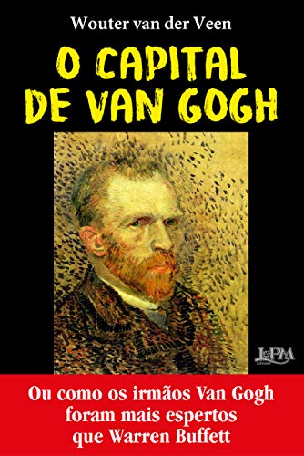 Imagen de archivo de livro o capital de van gogh wouter van der veen 2018 a la venta por LibreriaElcosteo