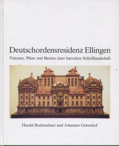 9788525456984: Deutschordensresidenz Ellingen. Visionen, Plne und Bauten einer barocken Schlolandschaft