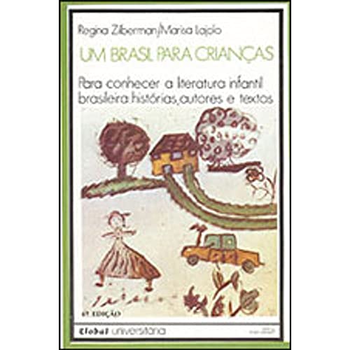 9788526000865: Um Brasil para crianças: Para conhecer a literatura infantil brasileira : histórias, autores e textos (Global universitária) (Portuguese Edition)