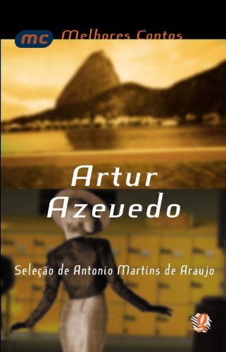 Stock image for Os Melhores Contos de Artur Azevedo for sale by Livraria Ing